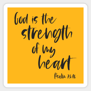 Christian Bible Verse: God is the strength of my heart (dark text) Sticker